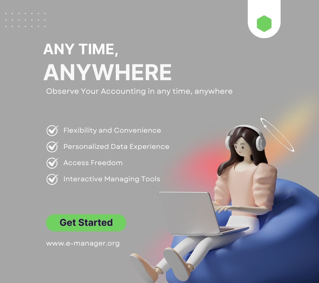 e-manager accounting app has an access freedom anytime, anywhere